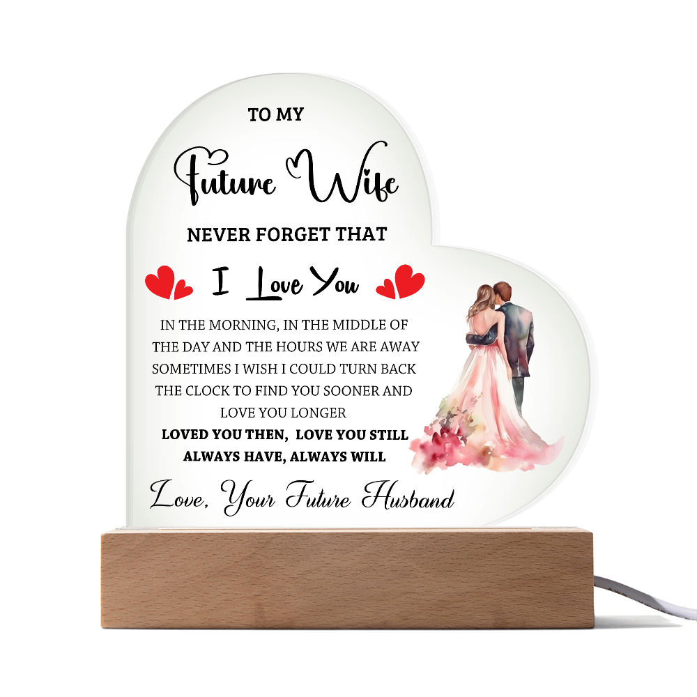 To My Future Wife - Best Gift From Husband - Acrylic Heart Plaque