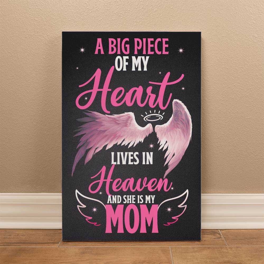 A Big Piece Of My Heart Lives In Heaven with Mom, Canvas Art Print