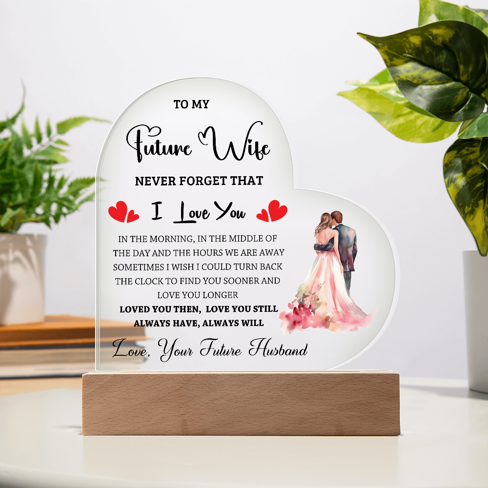 To My Future Wife - Best Gift From Husband - Acrylic Heart Plaque