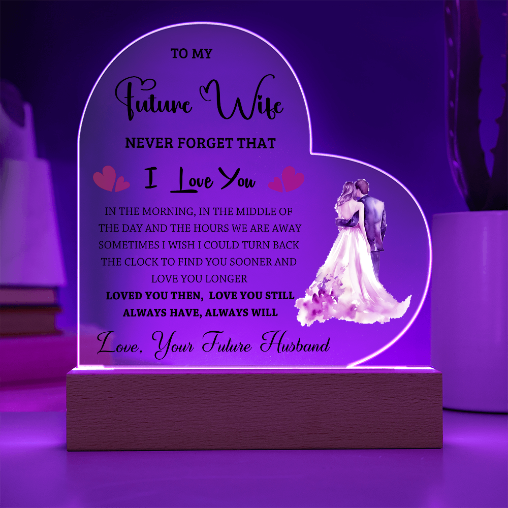 To My Future Wife - Best Gift From Husband - Acrylic Heart Plaque