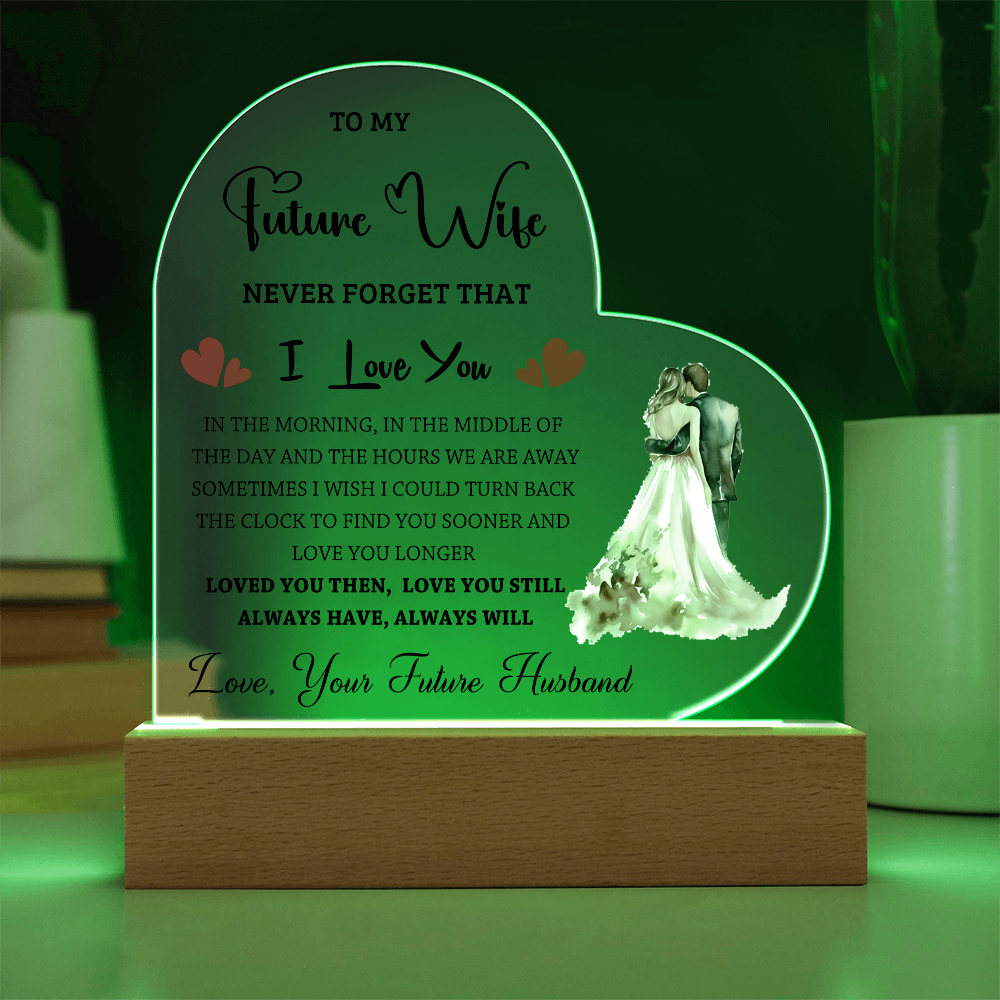 To My Future Wife - Best Gift From Husband - Acrylic Heart Plaque